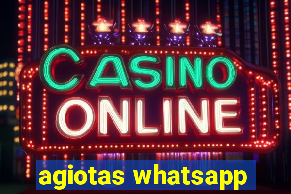 agiotas whatsapp